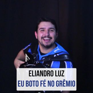 Foto da capa: Eu Boto Fé no Grêmio
