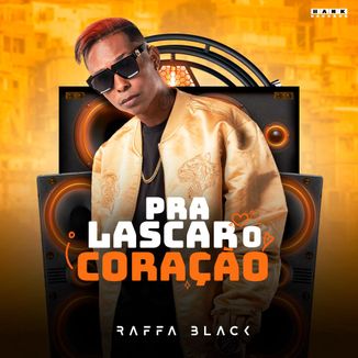 Foto da capa: Raffa Black - CD Pra Lascar o Coração - Hank Records