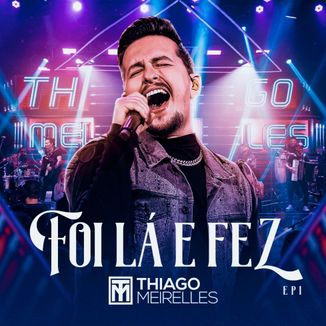 Foto da capa: Foi Lá E Fez (Ao Vivo/EP1)