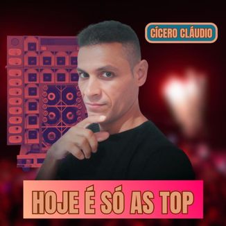 Foto da capa: Hoje é só as top