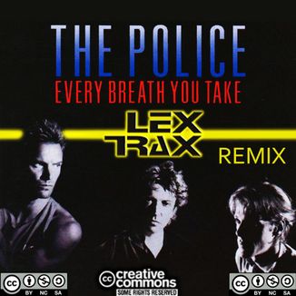 Foto da capa: The Police - Every Breath You Take (Lex Trax Remix)