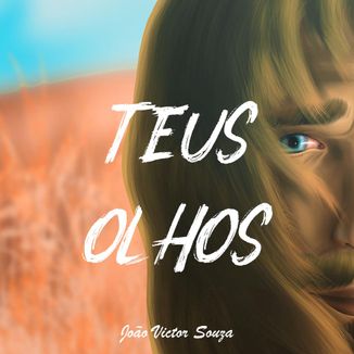 Foto da capa: Teus olhos