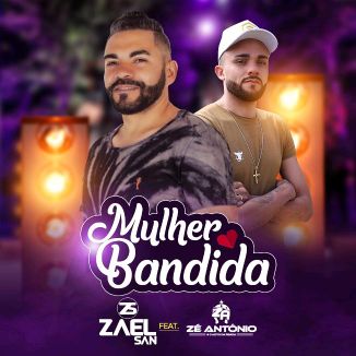 Foto da capa: MULHER BANDIDA - ZAEL SAN FEAT.  ZÉ ANTÔNIO