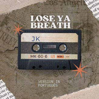 Foto da capa: Lose Ya Breath (Versão Em Português)