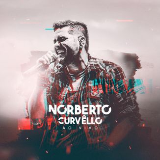 Foto da capa: NORBERTO CURVÊLLO (AO VIVO 2019)