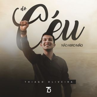 Foto da capa: Do Céu Não Abro Mão -