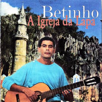 Foto da capa: Betinho - A Igreja da Lapa