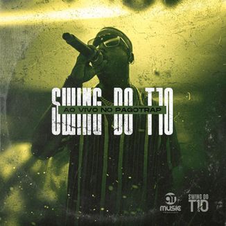 Foto da capa: Swing do T10 - Ao Vivo no Pagotrap