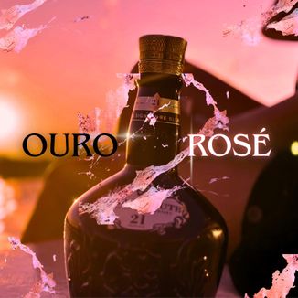 Foto da capa: OURO ROSÉ