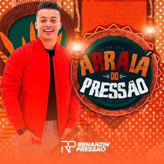 Foto da capa: RENANZIN PRESSÃO - ARRAIÁ DA PRESSÃO