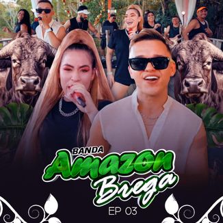 Foto da capa: AMAZON BREGA - EP 03 (SET DE VERÃO AO VIVO)