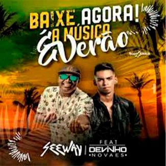 Foto da capa: Ë Verão Banda Seeway Feat. Devinho Novaes