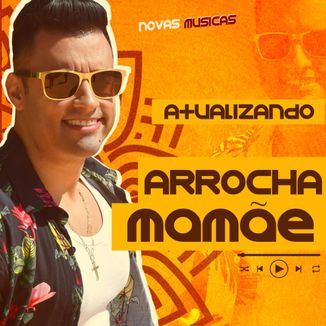 Foto da capa: CD ARROCHA MAMÃE VERÃO 2022 - ATUALIZANDO