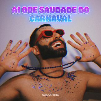 Foto da capa: Ai Que Saudade do Carnaval
