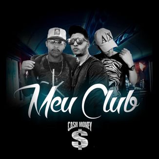 Foto da capa: Cash Money - Meu Club