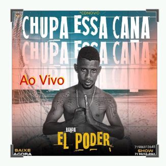 Foto da capa: Banda El Poder CD de Verão Chupa Essa Cana
