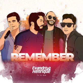 Foto da capa: Remember - Evandro & Henrique feat TL & DM