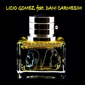 Foto da capa: Fragrância [Dani Carmesim feat. Licio Gomez]