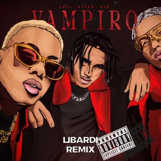 Foto da capa: Libardi, Matuê, Teto, Wiu - Vampiro (Remix)