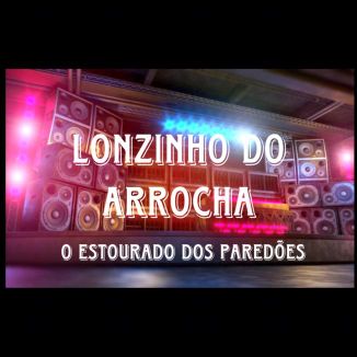 Foto da capa: Lonzinho do arrocha repertório Novo Março 2023