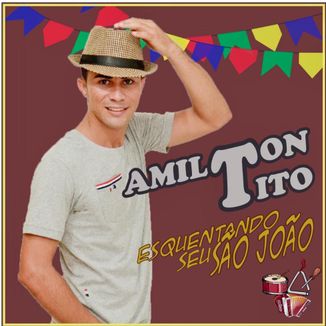 Foto da capa: Amilton Tito - Esquentando Seu São João