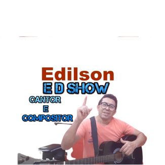 Foto da capa: Edilsonedshow/edilson-ed-show