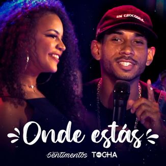 Foto da capa: Banda Sentimentos feat Mc Tocha - Onde estás (DVD 2020)