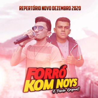 Foto da capa: FORRÓ KOM NOYS - REPERTÓRIO NOVO DEZEMBRO 2020