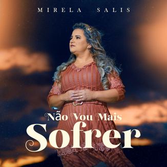 Foto da capa: Mirela Salis - Não Vou Mais Sofrer (Cover - Banda Som e Louvor)