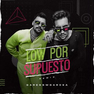 Foto da capa: Low Por Supuesto (Remix) - GarreswGarcea