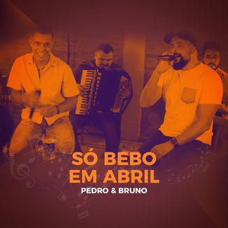 Foto da capa: Só Bebo em Abril