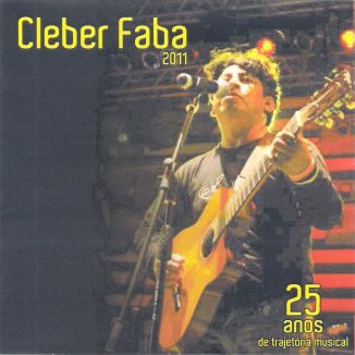 Foto da capa: Cleber Faba 25 anos de trajetória musical