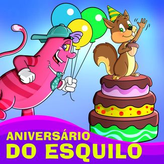 Foto da capa: Aniversário do Esquilo