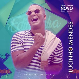 Foto da capa: Lucinho Mendes - Promocional  Abril-2019