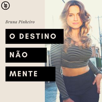 Foto da capa: O Destino Não Mente