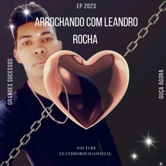 Foto da capa: EP Arrochando Com Leandro Rocha Verão 2023