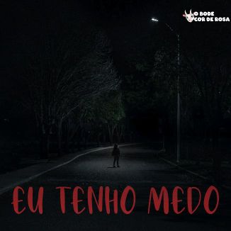 Foto da capa: Eu Tenho Medo