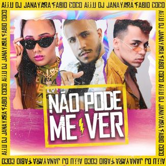 Foto da capa: Não Pode Me Ver feat. DJ Janayara e Fabio Coco (Prod. DJ Dorin)