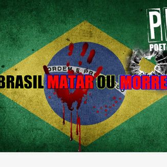 Foto da capa: BRASIL MATAR OU MORRER