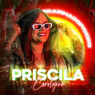 Foto da capa: CD PISEIRO - PRISCILA CAROLYNNE