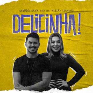 Foto da capa: Gabriel Gava - Delicinha Part. Naiara Azevedo
