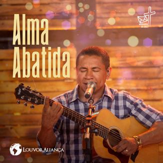Foto da capa: Alma Abatida - Louvor Aliança