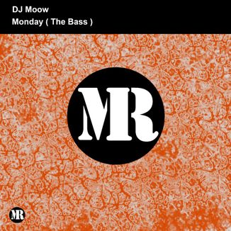 Foto da capa: DJ Moow - Monday ( The Bass )