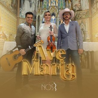 Foto da capa: Ave Maria - Nós