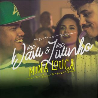 Foto da capa: Mina Louca (part. Livinho)
