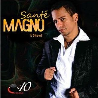 Foto da capa: Magno Santé - Vol. 10 - 2012 - CD Promocional
