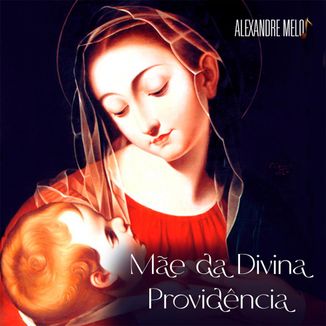 Foto da capa: Mãe da Divina Providência