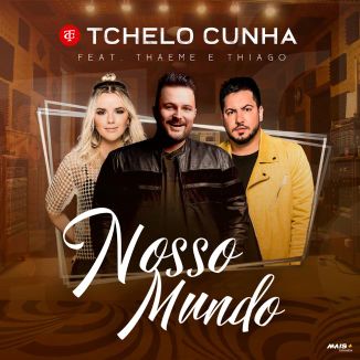 Foto da capa: Nosso Mundo - Tchelo Cunha feat Thaeme e Thiago