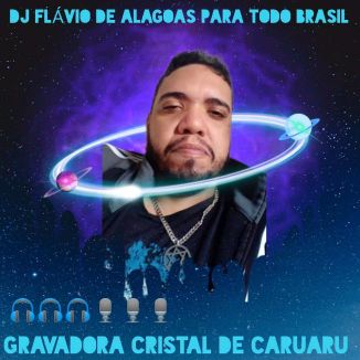 Foto da capa: DJ FLAVIO DE ALAGOAS PARA TODO BRASIL