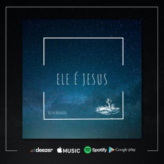 Foto da capa: Ele é Jesus